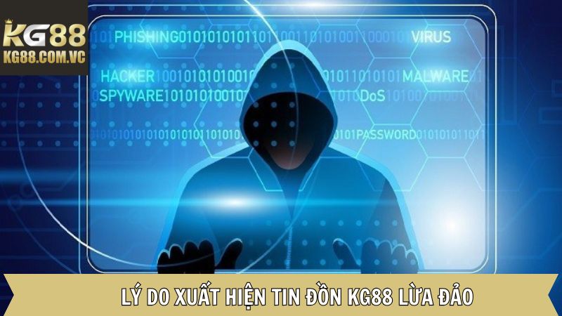 KG88 Lừa Đảo - Sự Thật Cần Biết Trước Khi Tham Gia 3 Lý do vì sao lại xuất hiện những tin đồn lừa đảo đối với nhà cái