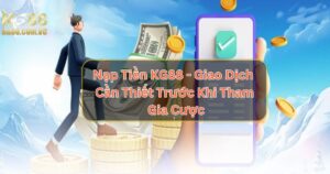 Nạp Tiền KG88 - Bỏ Tiền Vào Ví, Nhận Về Vô Vàn Quà Khủng