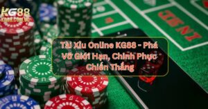 Tài Xỉu Online KG88 - Phá Vỡ Giới Hạn, Chinh Phục Chiến Thắng