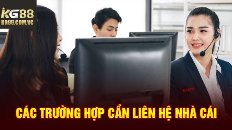 Trường hợp người chơi cần liên hệ Kg88